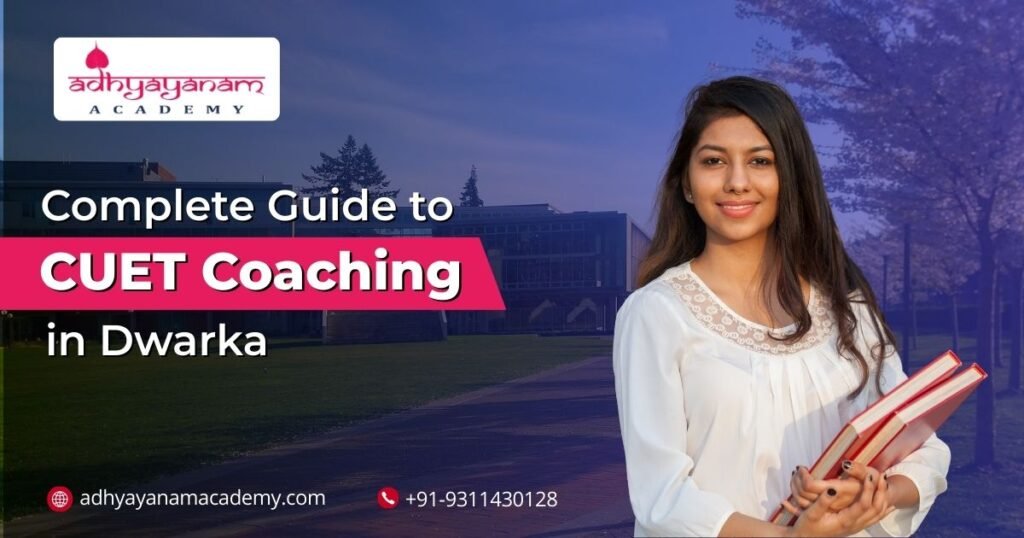 CUET Coaching in Dwarka